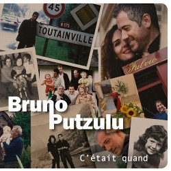 BRUNO PUTZULU - C'ETAIT QUAND